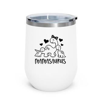 Mamasaurus Proud Momlife Motherhood Mom Mommy Mother's Day Wine Tumbler | Mazezy