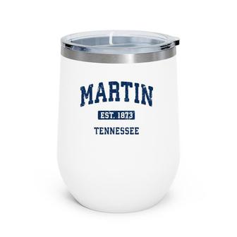 Martin Tennessee Tn Vintage Athletic Sports Design Wine Tumbler | Mazezy