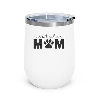 Mastador Mom Giant Mixed Breed Dog Wine Tumbler | Mazezy