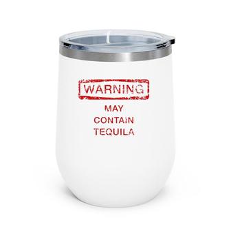 May Contain Tequila Funny Cute Gift Cinco De Mayo Wine Tumbler | Mazezy