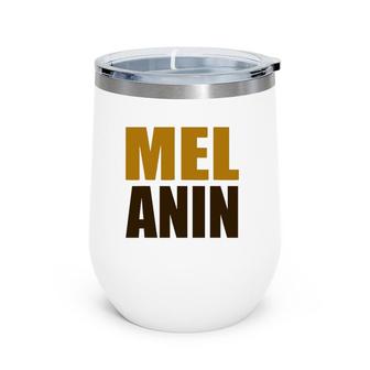 Melanin - Black Pride - Black Owned Business Wine Tumbler | Mazezy