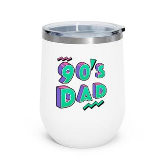 Mens 90'S Dad For Men 1990'S Father's Day Gift For Guys Wine Tumbler | Mazezy