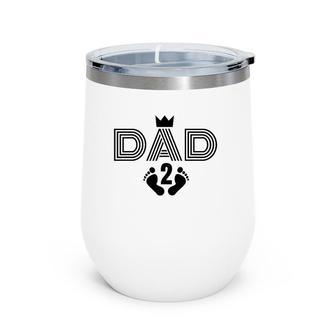 Mens Baby Number 2 Pregnancy Announcement Dad To Be Of 2 Kids Wine Tumbler | Mazezy