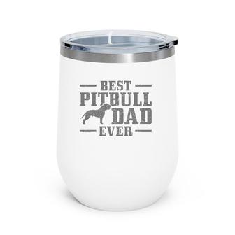 Mens Best Pitbull Dad Ever Funny Dog Owner Vintage Pitbull Wine Tumbler | Mazezy