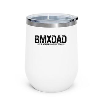 Mens Bmx Dad Bike Bicycle Biking Funny Father's Day Gift For Men Wine Tumbler | Mazezy