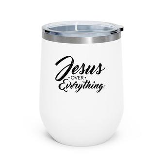 Mens Cool Christian S Men Jesus God Over Everything Gifts Wine Tumbler | Mazezy