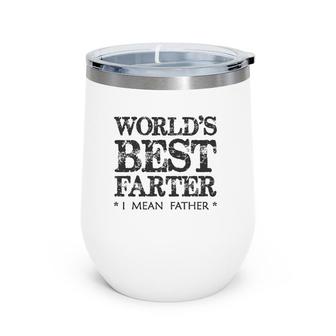 Mens Dad Gifts World's Best Farter I Mean Father Funny Papa Wine Tumbler | Mazezy UK