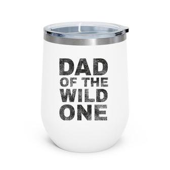 Mens Dad Of The Wild One Funny Father's Day Vintage Wine Tumbler | Mazezy UK
