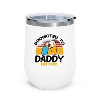 Mens First Time Dad Promoted To Daddy 2022 Gift Wine Tumbler | Mazezy