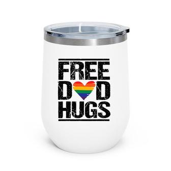 Mens Free Dad Hugs Lgbtq Pride Stepfather Daddy Papa Design Wine Tumbler | Mazezy UK