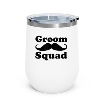 Mens Funny Groom Squad Mustache Bachelor Party Groomsman Gift Wine Tumbler | Mazezy