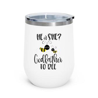 Mens Godfather What Will It Bee Gender Reveal He Or She Tee Wine Tumbler | Mazezy