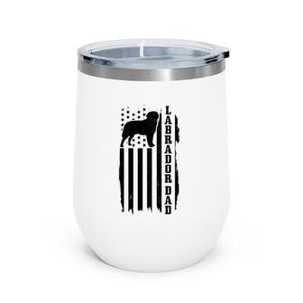 Mens Lab Dad Vintage American Flag Patriotic Labrador Lab Dog Wine Tumbler | Mazezy