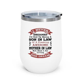 Mens Never Dreamed Son In Law Gifts From Mother In Law Wine Tumbler | Mazezy