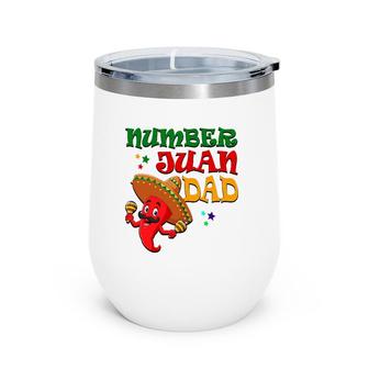 Mens Numbers Juan Dad Funny Spanish Dad Best Dad Ever Mexican Wine Tumbler | Mazezy