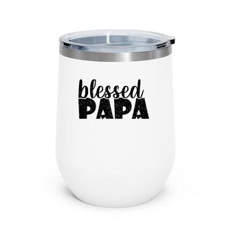 Mens Papa Grandpa Proud New Dad Blessed Papa Father's Day Wine Tumbler | Mazezy