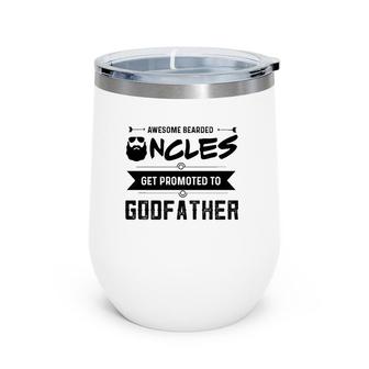 Mens Promoted To Godfather Bearded Uncle Wine Tumbler | Mazezy