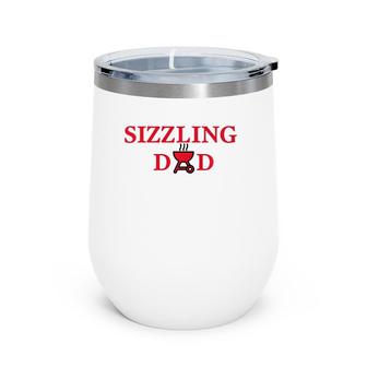 Mens Sizzling Dad Tee Father Wine Tumbler | Mazezy