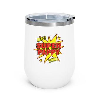 Mens Super Pappy Super Power Dad Father Gift Wine Tumbler | Mazezy
