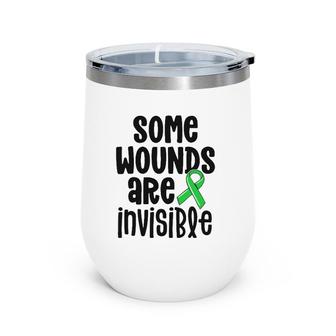 Mental Health Awareness Some Wounds Are Invisible Wine Tumbler | Mazezy
