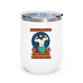 Merdaddy Mermaid Daddy Merman Merfolk Merpeople Dad Wine Tumbler | Mazezy