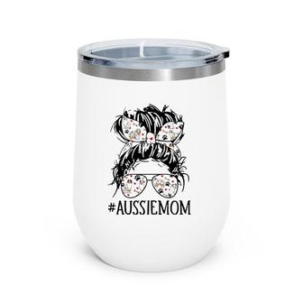 Messy Bun Aussie Mom Pet Lover Australian Shepherd Dog Lover Wine Tumbler | Mazezy
