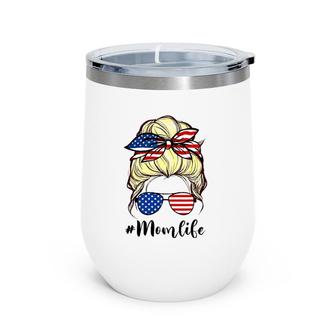 Messy Hair Woman Bun American Mom Life 4Th Of July Blond Wine Tumbler | Mazezy