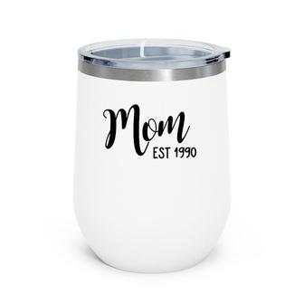 Mom Established 1990 Mothers Day S Wine Tumbler | Mazezy