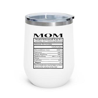 Mom Gift Funny Nutrition Facts For Mother's Day Wine Tumbler | Mazezy
