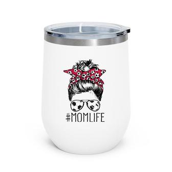 Mom Life Soccer Mom Mother's Day Messy Bun Women Funny Wine Tumbler | Mazezy