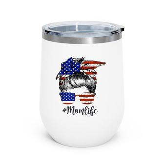 Mom Life Usa Flag American Independence Day 4Th Of July Wine Tumbler | Mazezy