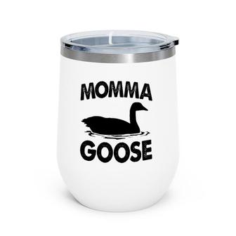Momma Goose Funny Mothers Day Gift Wine Tumbler | Mazezy