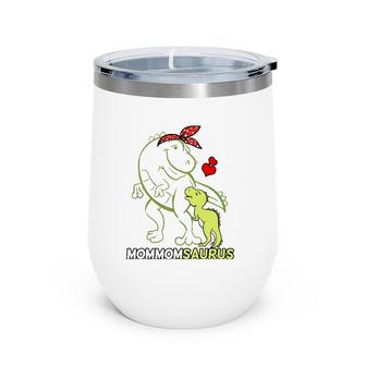 Mommomsaurus Mommom Dinosaur Baby Mommy Mother's Day Wine Tumbler | Mazezy