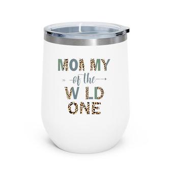 Mommy Of The Wild One Wine Tumbler | Mazezy