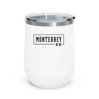 Monterrey City State Mexico Mexican Country Flag Wine Tumbler | Mazezy