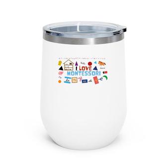 Montessori Method Of Education Language Lovers Wine Tumbler | Mazezy