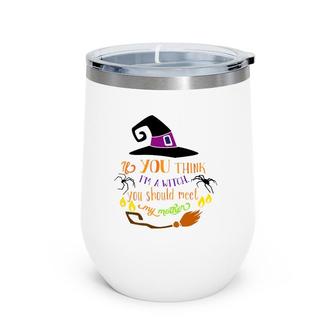 Mother Halloween Classic Witch Hat Wine Tumbler | Mazezy