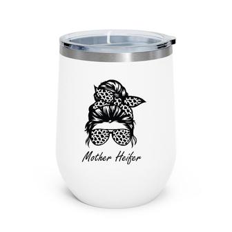 Mother Heifer Farmer Mom Cow Messy Bun Hair Bandana Cow Wine Tumbler | Mazezy
