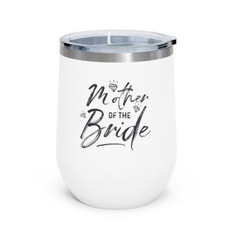 Mother Of The Bride Calligraphy For Wedding Party Wine Tumbler | Mazezy