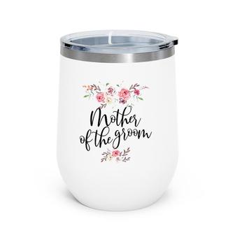 Mother Of The Groom Wedding Bridal Party Wine Tumbler | Mazezy AU