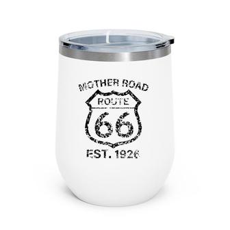 Mother Road Rt 66 Americas Main Street Established In 1926 Ver2 Wine Tumbler | Mazezy