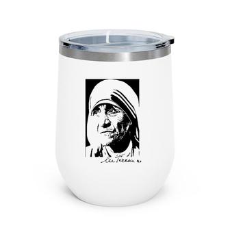 Mother Teresa De Calcutta Catholicism Wine Tumbler | Mazezy UK