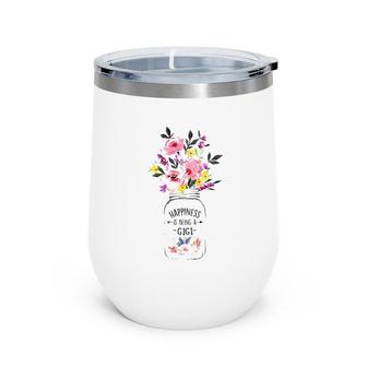 Mother's Day Gifts Happiness Is Being A Gigi Flower Floral Wine Tumbler | Mazezy