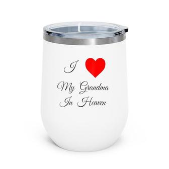 Mother's Day Love My Grandma In Heaven Rest In Peace Wine Tumbler | Mazezy
