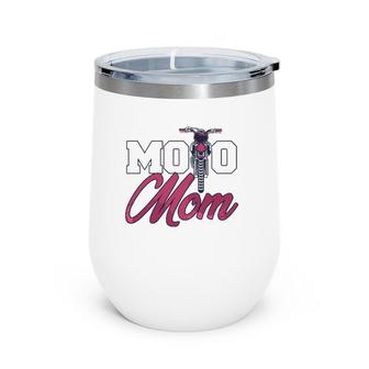 Moto Mom Dirt Bike Rider Extreme Sports Race Biker Offroad Wine Tumbler | Mazezy