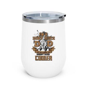 Mx Motocross Dirt Bike I'm A Dirt Bike Dad Gifts Wine Tumbler | Mazezy