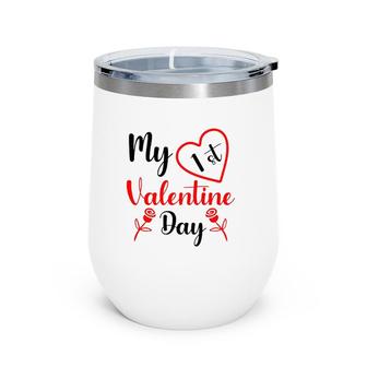 My 1St Valentine Day Couple Valentine Valentine White Wine Tumbler | Mazezy CA