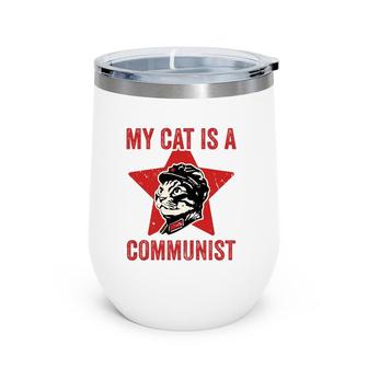 My Cat Is A Communist Vintage Funny Cat Lover Saying Wine Tumbler | Mazezy