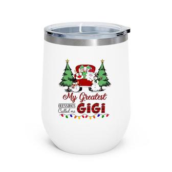 My Greatest Blessings Called Me Gigi Snowman Car Christmas Wine Tumbler | Mazezy UK