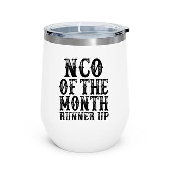 Nco Of The Month Runner Up Wine Tumbler | Mazezy